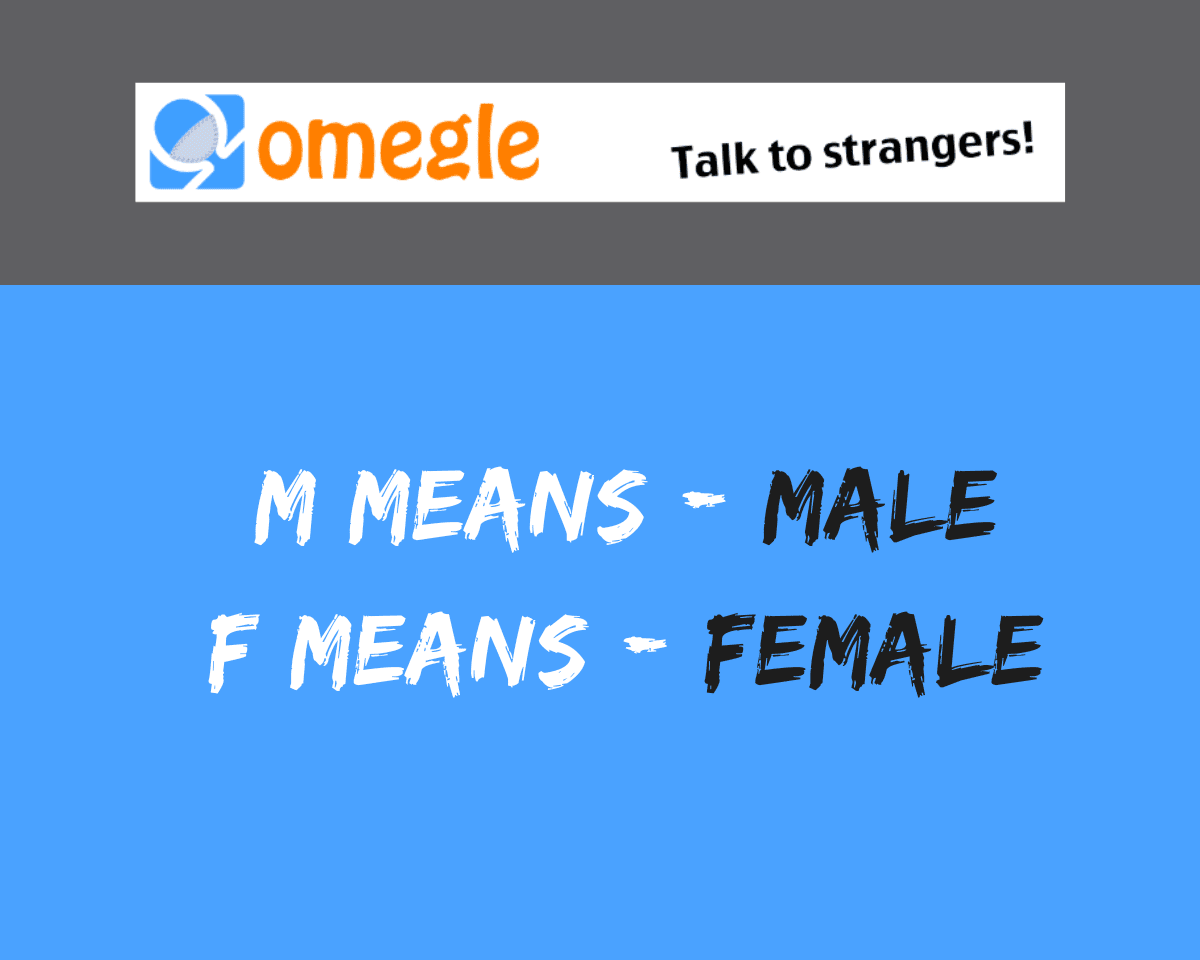 What Does M And F Mean On Omegle Chat Tricks