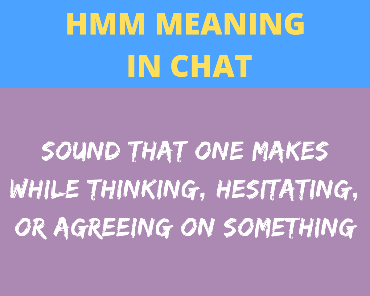 What Is The Meaning Of Hmm In Chat Chat Tricks